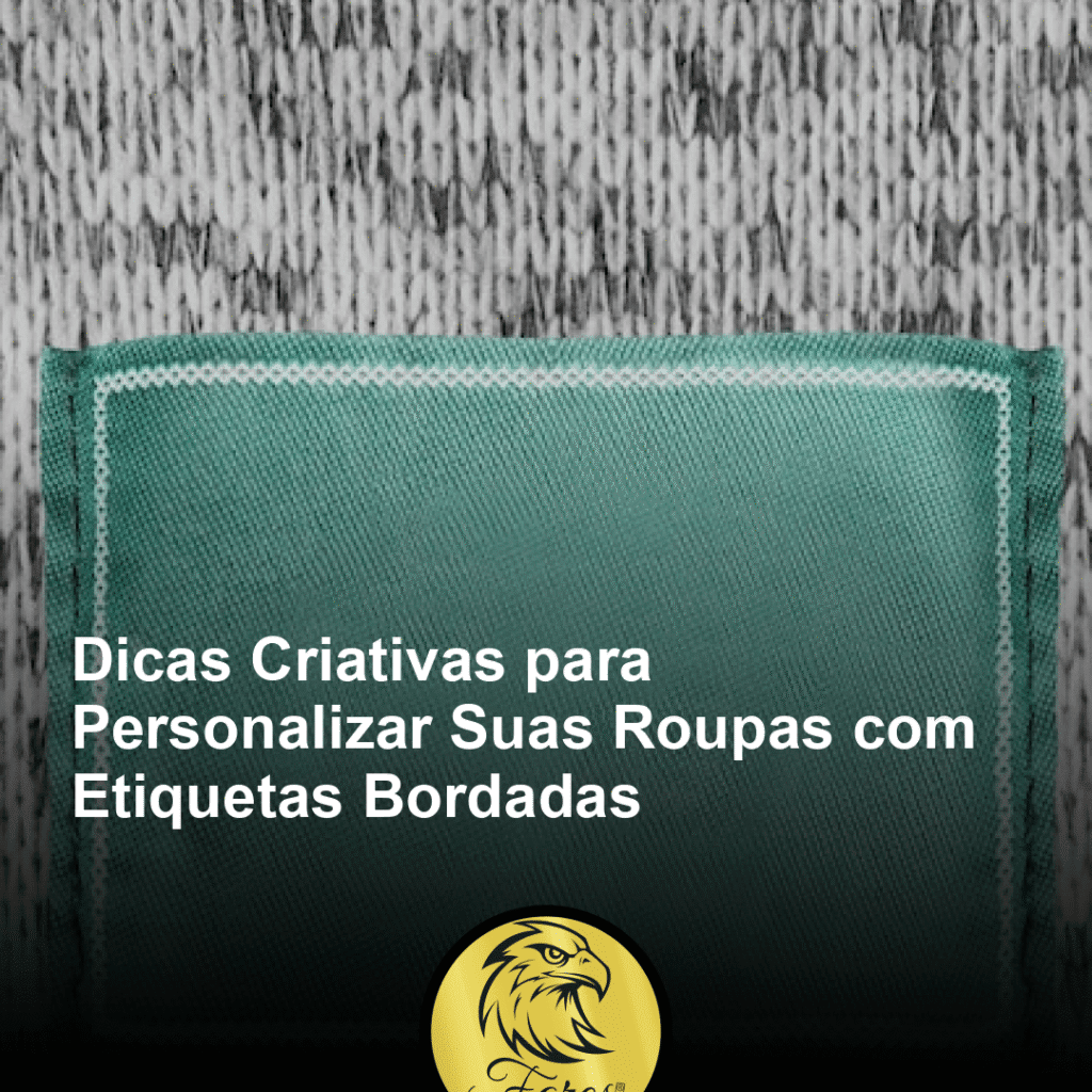 dicas-criativas-para-personalizar-suas-roupas-com-etiquetas-bordadas